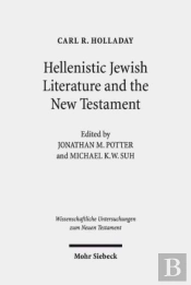 Hellenistic Jewish Literature And The New Testament