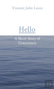 Hello: A Short Story Of Conscience