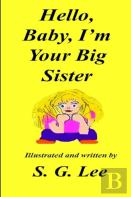 Hello Baby, I'M Your Big Sister!