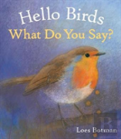 Hello Birds, What Do You Say?