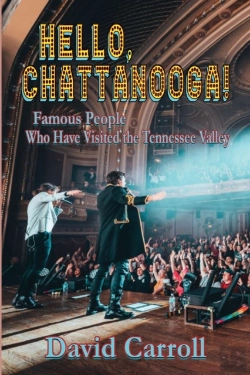 Bertrand.pt - Hello, Chattanooga!: Famous People Who H