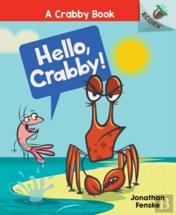 Bertrand.pt - Hello, Crabby!: An Acorn Book (A Crabby Book #1)