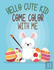 Hello Cute Kid, Come Color With Me