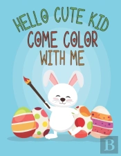 Hello Cute Kid, Come Color With Me