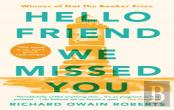 Hello Friend We Missed You