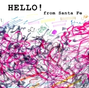 Hello From Santa Fe - Found Scribbling -