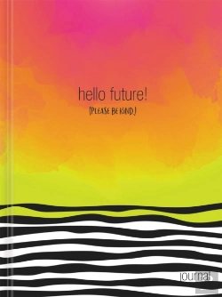 Bertrand.pt - Hello, Future! (Please Be Kind.) Hardcover Journal