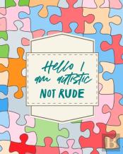 Hello I Am Autistic Not Rude