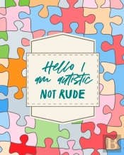 Hello I Am Autistic Not Rude