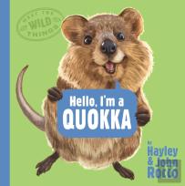 Hello, I'M A Quokka (Meet The Wild Things, Book 3)