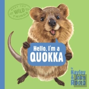 Hello, I'M A Quokka (Meet The Wild Things, Book 3)