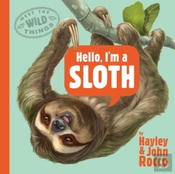 Bertrand.pt - Hello, I'M A Sloth (Meet The Wild Things, Book 1)