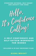 Hello, It'S Confidence Calling!