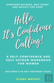 Hello, It'S Confidence Calling!