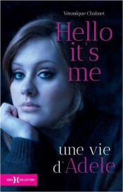 Hello It'S Me, Une Vie D'Adele