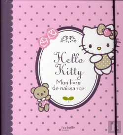 Bertrand.pt - Hello Kitty ; Mon Livre De Naissance