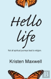 Hello Life: Not All Spiritual Journeys L