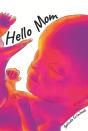 Hello Mom