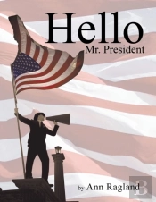 Hello Mr. President