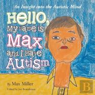 Hello, My Name Is Max And I Have Autism