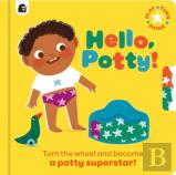 Hello, Potty!