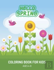 Hello Spring Coloring Book For Kids Ages 4-8
