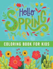 Hello Spring Coloring Book For Kids
