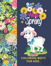 Hello Spring- Coloring Book For Kids