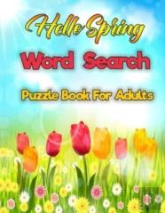 Hello Spring Word Search Puzzle Book For Adults