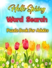 Hello Spring Word Search Puzzle Book For Adults