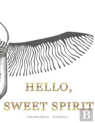 Hello, Sweet Spirit