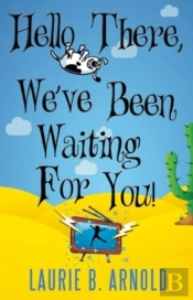 Hello There, We'Ve Been Waiting For You!