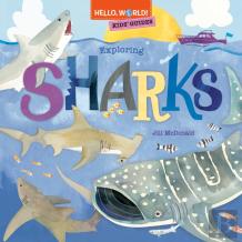 Hello, World! Kids' Guides: Exploring Sharks