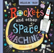Hello, World! Rockets And Other Space Machines