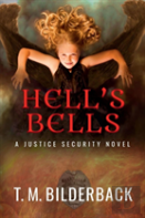 Hell'S Bells - A Justice Security Novel