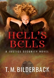 Hell'S Bells - A Justice Security Novel