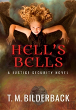 Bertrand.pt - Hell'S Bells - A Justice Security Novel
