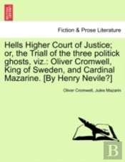 Hells Higher Court Of Justice; Or, The T