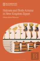 Helmets And Body Armour In New Kingdom Egypt