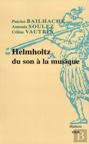 Helmholtz Du Son À La Musique