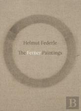 Helmut Federle: The Ferner Paintings