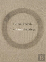 Helmut Federle: The Ferner Paintings