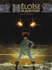 Héloïse De Montfort Tome 2 ; Le Pont Du Diable