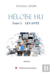 Heloise Hu - Tome 1 : Les Ante