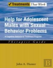 Help For Adolescent Males With Sexual Behavior Problems