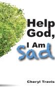 Help God, I Am Sad