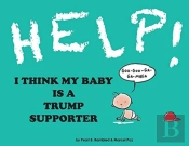 Help! I Think My Baby Is A Trump Supporter