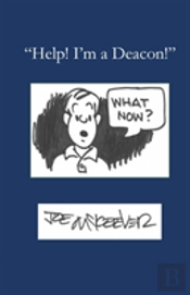 Help! I'M A Deacon
