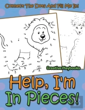 Help, I'M In Pieces! Connect The Dots And Fill Me In!