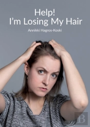 Help! I'M Losing My Hair:Hair Loss - You